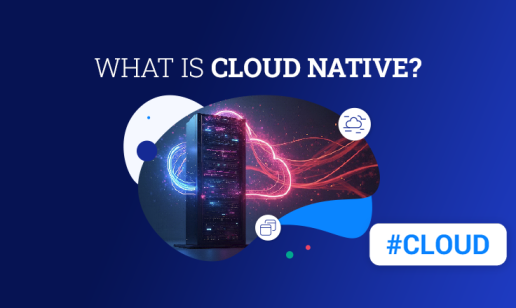 What Is Cloud Native?